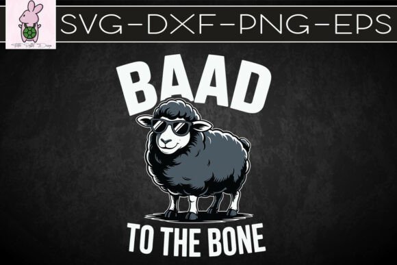 Baaad to the Bone Funny Animals: SVG Graphics for Crafts