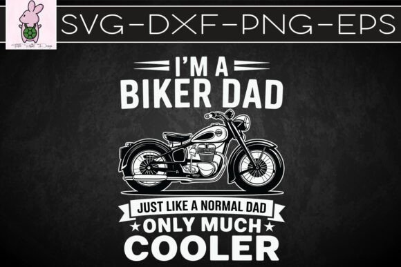 Biker Dad Cool Father's Day SVG: Graphics & Crafts for Publishers