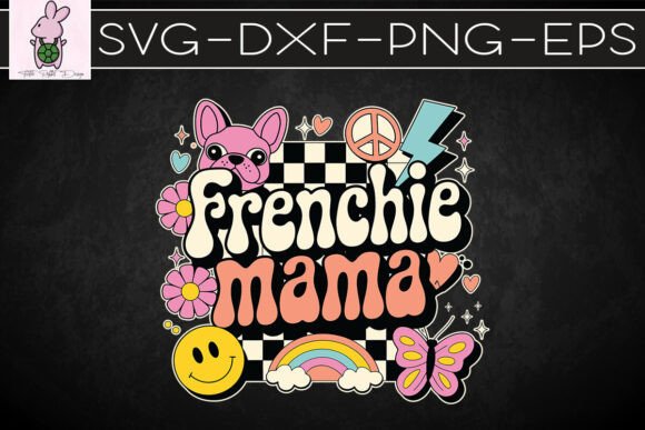 Frenchie Mom Dog Mama Bulldog SVG Graphics for Crafts