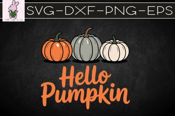 Hello Pumpkin Thankful Autumn SVG: Graphics for Crafts & Content