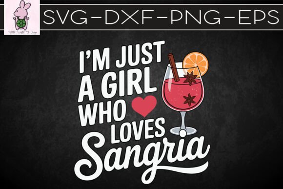 I'm Just a Girl Who Loves Sangria SVG