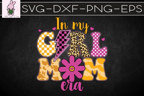 In My Girl Mom Era SVG: Graphics for Crafts & Content