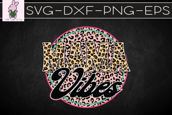 Mama Vibes Retro Leopard Happy Mama SVG for Graphics & Crafts