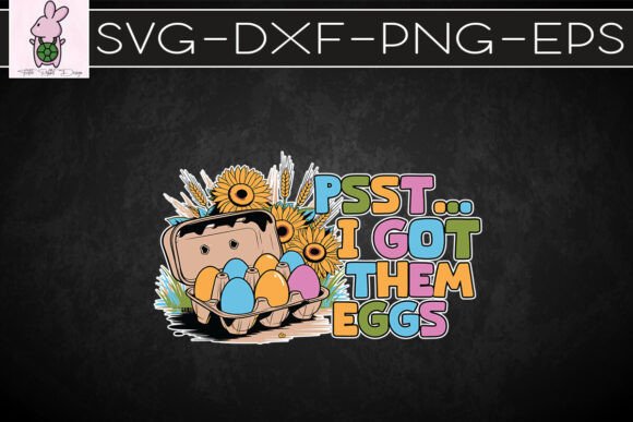 Psst I Got Them Eggs Western Bunny SVG Graphics & Crafts