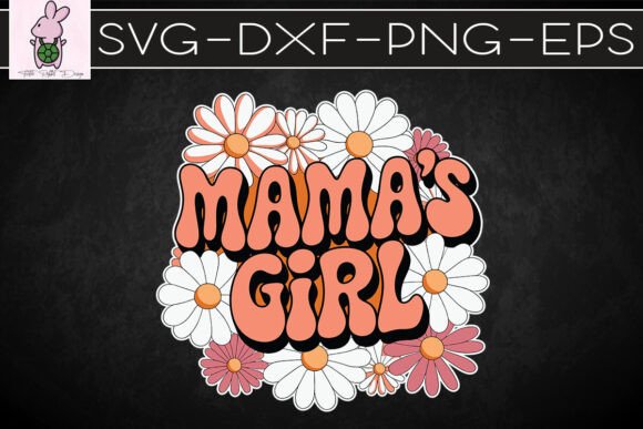 Retro Floral Mamas Girl Retro Mama SVG in Graphics & Crafts
