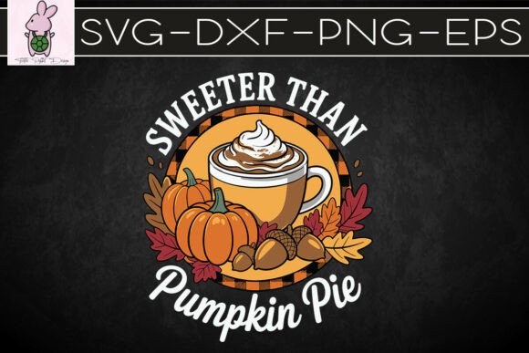 Sweeter Than Pumpkin Pie Metal SVG Graphics for Crafts