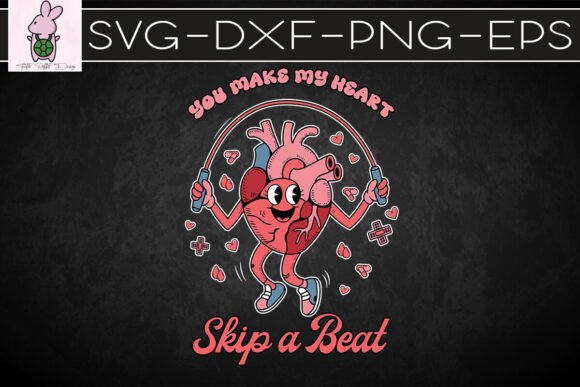 You Make My Heart Skip a Beat SVG: Graphics for Crafts